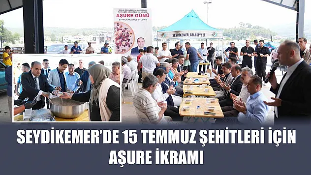 Seydikemer'de 15 Temmuz Şehitleri İçin Aşure İkramı