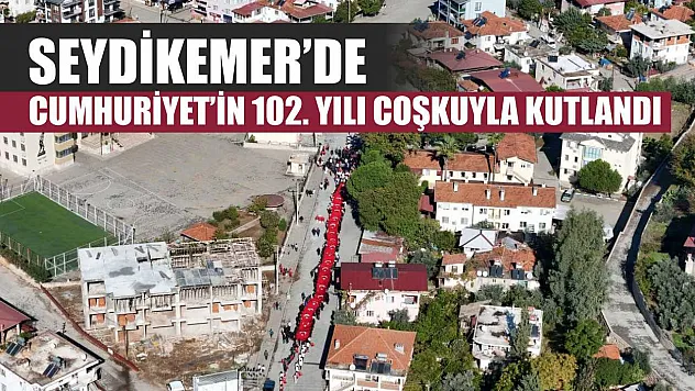 Seydikemer'de Cumhuriyet'in 102. Yılı Coşkuyla Kutlandı