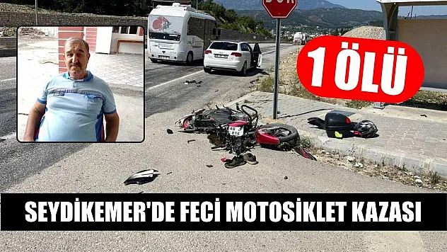 Seydikemer'de feci motosiklet kazası:1 ölü