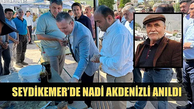 Seydikemer'de Nadi Akdenizli Anıldı