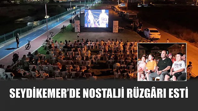 Seydikemer'de Nostalji Rüzgârı Esti