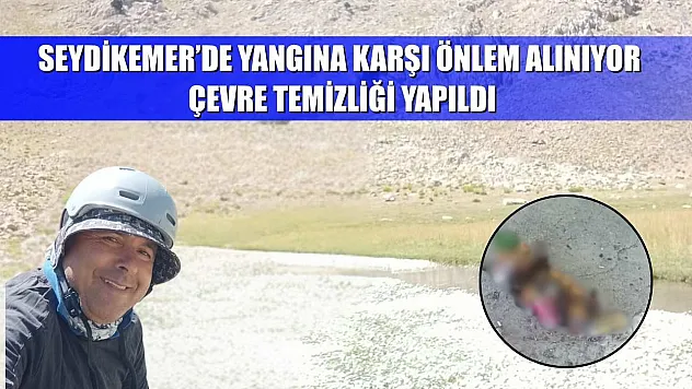 Seydikemer'de Yangına Karşı Önlem Alınıyor, Çevre Temizliği Yapıldı