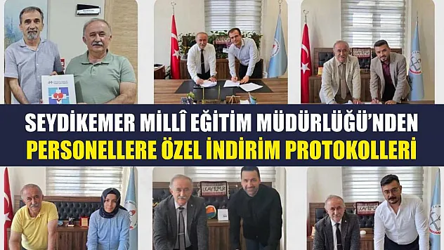 Seydikemer Millî Eğitim Müdürlüğü'nden Personellere Özel İndirim Protokolleri