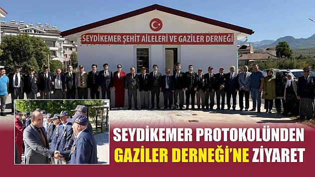 Seydikemer Protokolünden Gaziler Derneği'ne Ziyaret