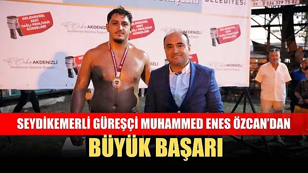 Seydikemerli Güreşçi Muhammed Enes Özcan'dan Büyük Başarı