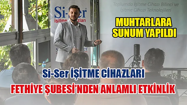 Si-Ser İşitme Cihazları Fethiye Şubesi'nden Anlamlı Etkinlik