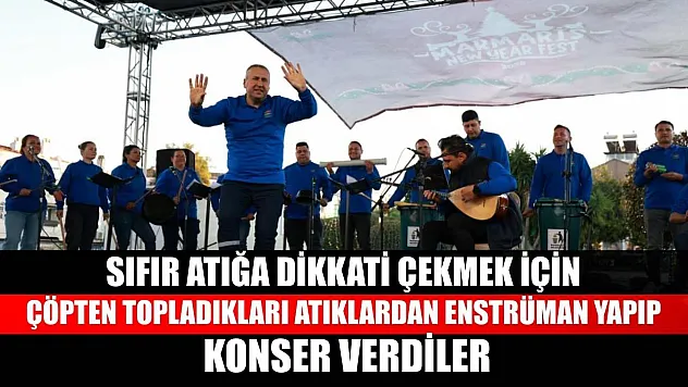 Sıfır atığa dikkati çekmek için çöpten topladıkları atıklardan enstrüman yapıp konser verdiler