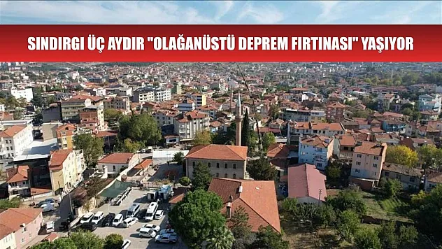 Sındırgı üç aydır 'olağanüstü deprem fırtınası' yaşıyor