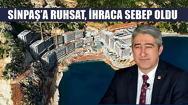 Sinpaş'a ruhsat, ihraca sebep oldu