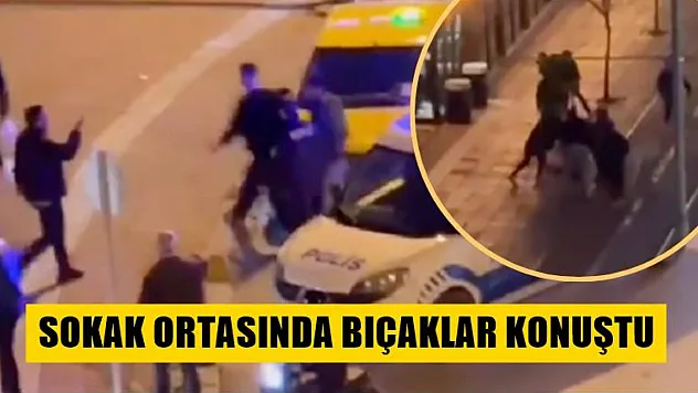 Sokak ortasında bıçaklar konuştu