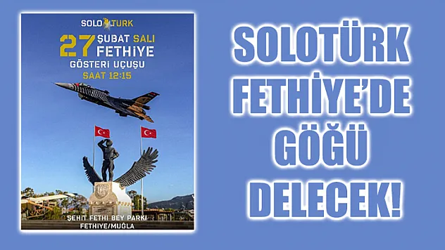 Solotürk Fethiye'de Göğü Delecek