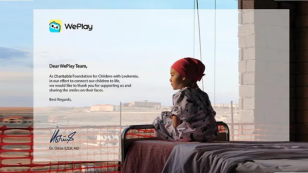 Sosyal Etkileşimin Sıcaklığıyla Yaşam Gücünü Aktarmak: WePlay, Lösemili Çocuklara Umut Olmak İçin 155 Bin Türk Lirası Bağışladı