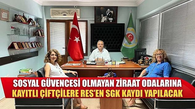 Sosyal güvencesi olmayan Ziraat Odalarına kayıtlı çiftçilere res'en SGK kaydı yapılacak