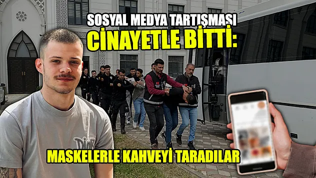Sosyal Medya Tartışması Cinayetle Bitti: Maskelerle Kahveyi Taradılar