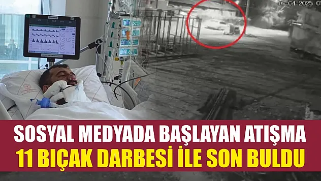 Sosyal medyada başlayan atışma, 11 bıçak darbesi ile son buldu