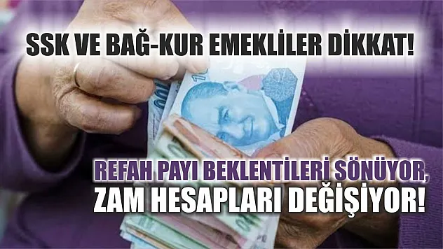 SSK ve BAĞ-KUR Emekliler Dikkat! Refah Payı Beklentileri Sönüyor, Zam Hesapları Değişiyor!