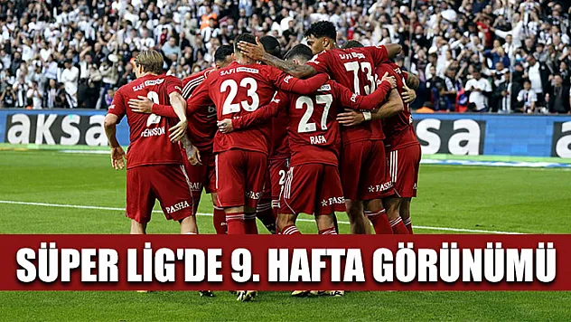 Süper Lig'de 9. hafta görünümü
