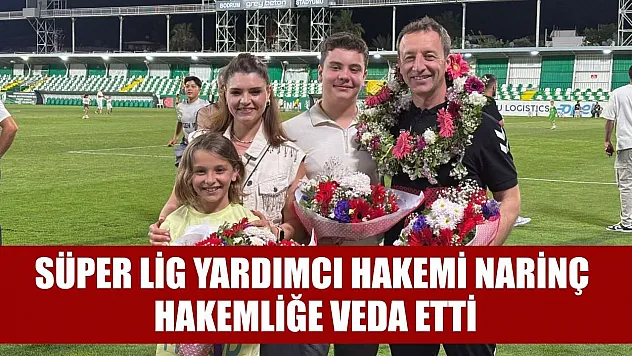 Süper lig yardımcı hakemi Narinç hakemliğe veda etti