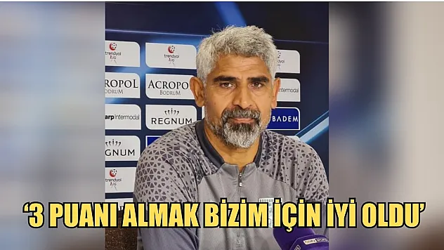 Taşdemir, '3 puanı almak bizim için iyi oldu'