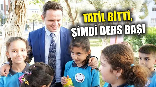 Tatil bitti, şimdi ders başı