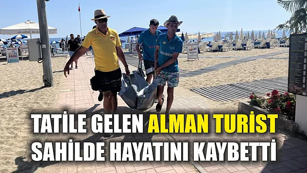 Tatile gelen Alman turist sahilde hayatını kaybetti