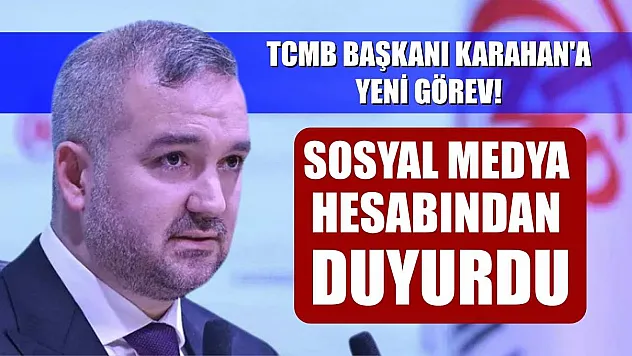 TCMB Başkanı Karahan'a yeni görev! Sosyal medya hesabından duyurdu
