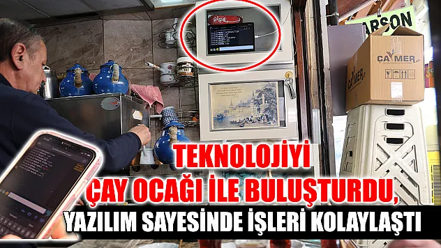 Teknolojiyi çay ocağı ile buluşturdu, yazılım sayesinde işleri kolaylaştı