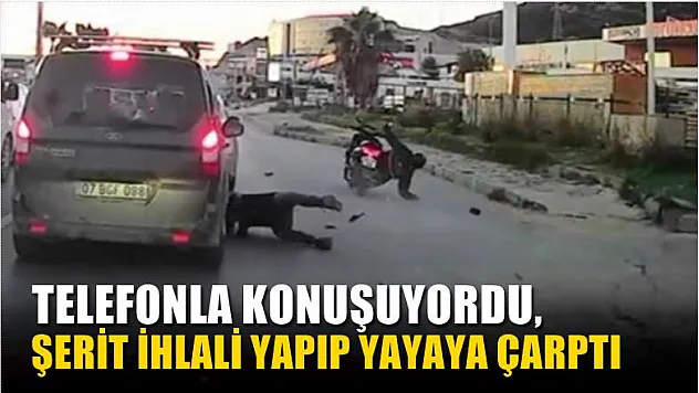 Telefonla konuşuyordu, şerit ihlali yapıp yayaya çarptı