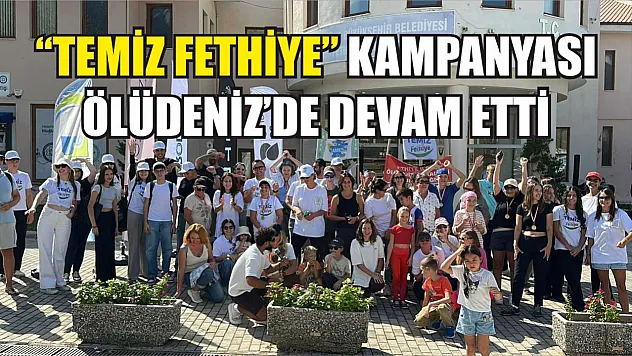 'Temiz Fethiye' Kampanyası Ölüdeniz'de Devam Etti