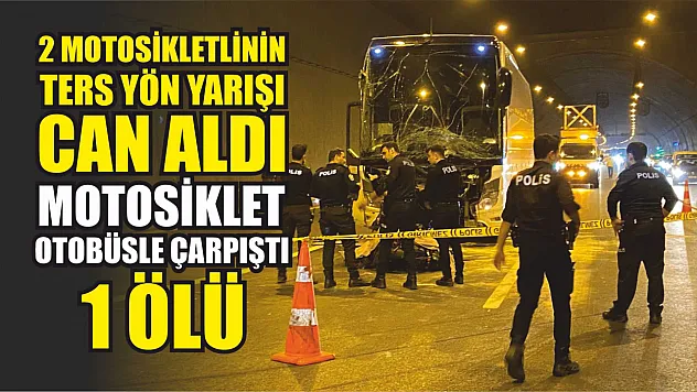 Ters Yön Yarışı Can Aldı: Motosiklet Otobüsle Çarpıştı