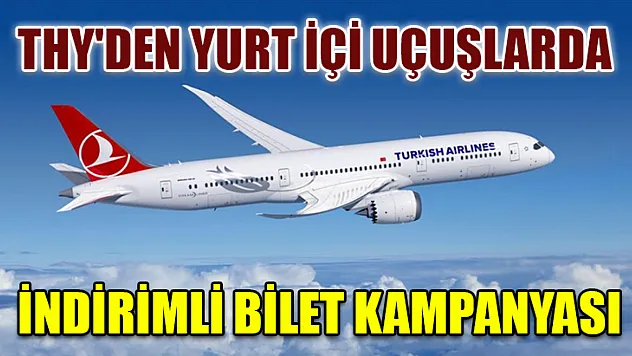 THY'den yurt içi uçuşlarda indirimli bilet kampanyası