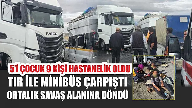 Tır ile Minibüs Çarpıştı, Ortalık Savaş Alanına Döndü