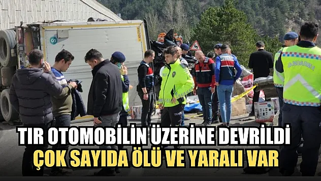Tır otomobilin üzerine devrildi çok sayıda ölü ve yaralı var