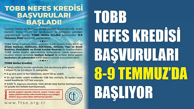 TOBB Nefes Kredisi Başvuruları 8-9 Temmuz'da Başlıyor