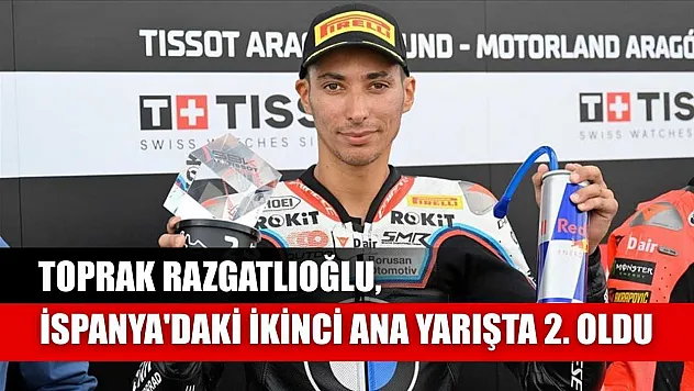 Toprak Razgatlıoğlu, İspanya'daki ikinci ana yarışta 2. oldu