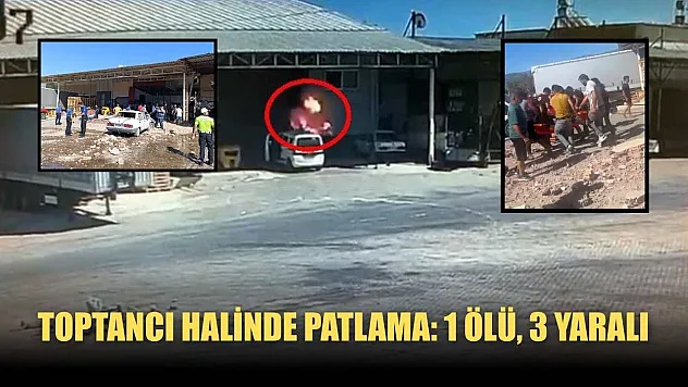 Toptancı halinde patlama: 1 ölü, 3 yaralı