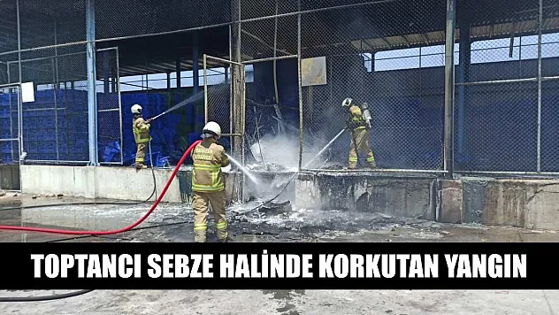 Toptancı sebze halinde korkutan yangın