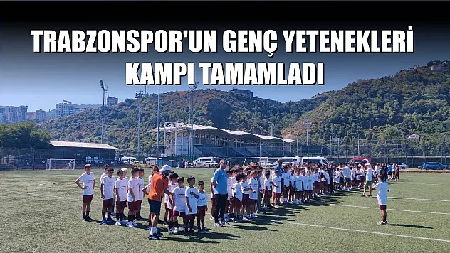 Trabzonspor'un genç yetenekleri kampı tamamladı