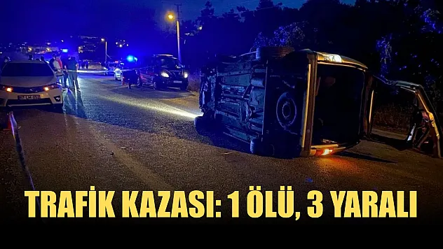 Trafik kazası: 1 ölü, 3 yaralı