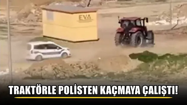 Traktörle polisten kaçmaya çalıştı!
