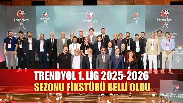 Trendyol 1. Lig 2025-2026 Sezonu fikstürü belli oldu
