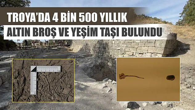 Troya'da 4 bin 500 yıllık altın broş ve yeşim taşı bulundu
