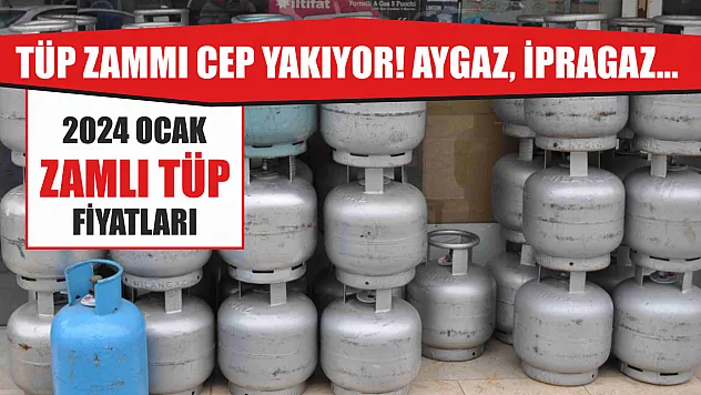 Tüp zammı cep yakıyor! Aygaz, İpragaz… 2024 Ocak zamlı tüp fiyatları