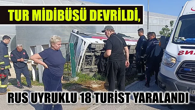 Tur midibüsü devrildi, Rus uyruklu 18 turist yaralandı