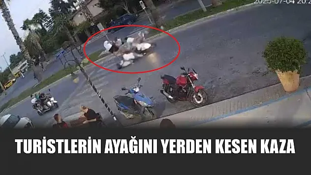 Turistlerin ayağını yerden kesen kaza