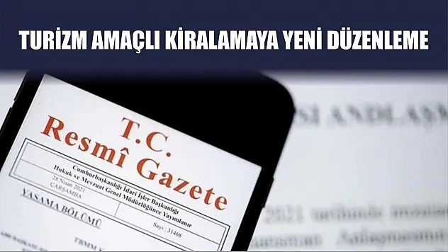 Turizm Amaçlı Kiralamaya Yeni Düzenleme