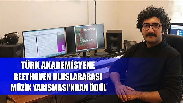Türk akademisyene Beethoven Uluslararası Müzik Yarışması'ndan ödül