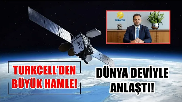 Turkcell'den büyük hamle! Dünya deviyle anlaştı!