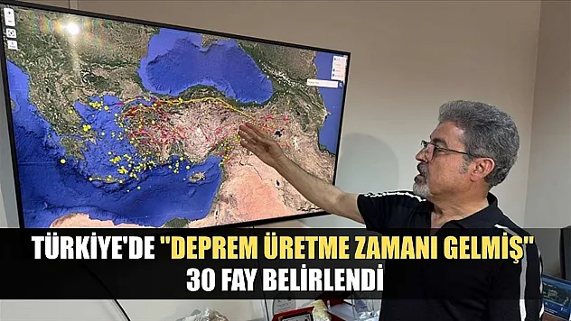 Türkiye'de 'deprem üretme zamanı gelmiş' 30 fay belirlendi
