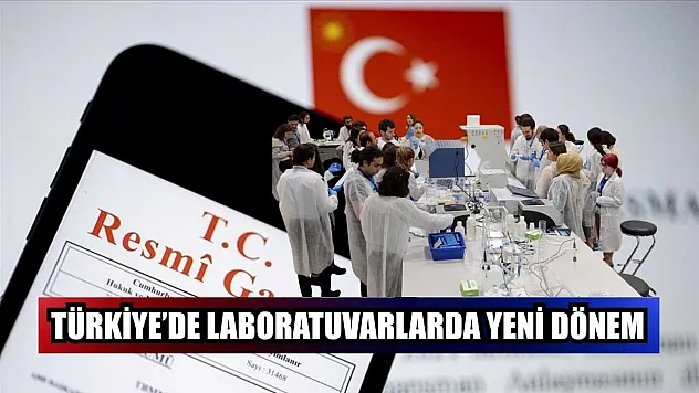 Türkiye'de laboratuvarlarda yeni dönem